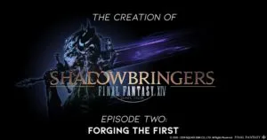 【FF14】漆黒のヴィランズ制作秘話を語る動画コンテンツ 2話目「Episode 2: Forging the First」が公開！